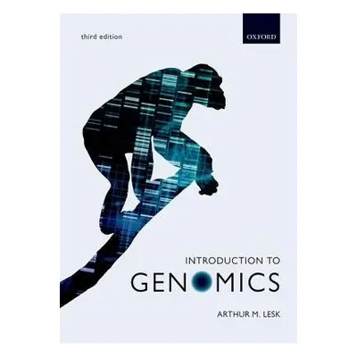 Introduction to Genomics - Lesk, Arthur M. (Professor of Biochemistry and Molecular Biology, Pro