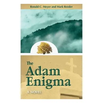 Adam Enigma - Meyer, Ronald C. (Ronald C. Meyer) a Reeder, Mark (Mark Reeder)