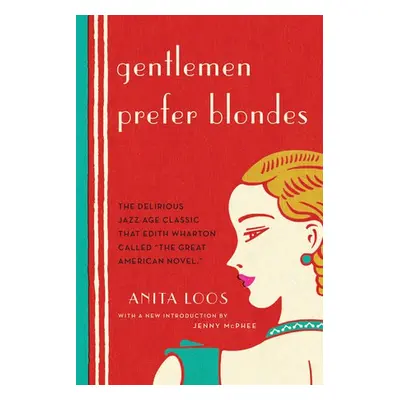 Gentlemen Prefer Blondes - Loos, Anita