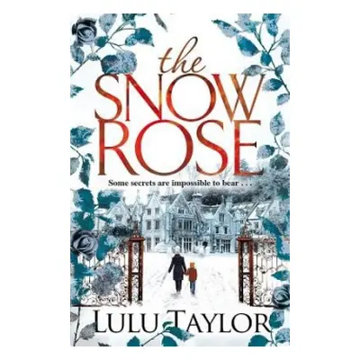 The Snow Rose - Taylor, Lulu