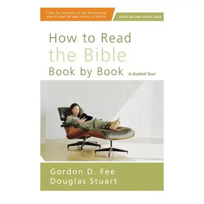 How to Read the Bible Book by Book - Fee, Gordon D. a Stuart, Douglas