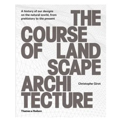 Course of Landscape Architecture - Girot, Christophe