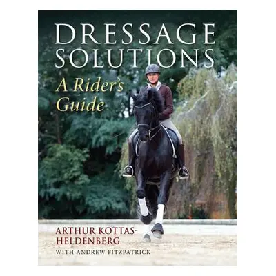 Dressage Solutions - Kottas-Heldenburg, Arthur