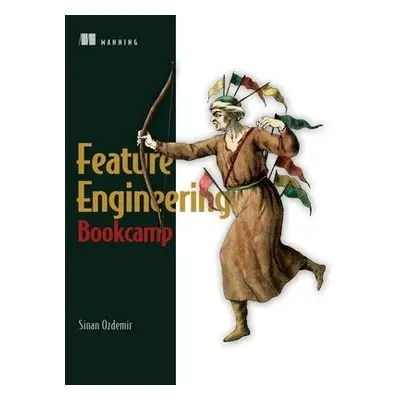 Feature Engineering Bookcamp - Ozdemir, Sinan