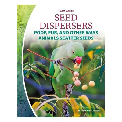 Team Earth: Seed Dispersers - Huddleston, Emma