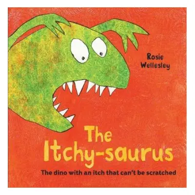 Itchy-saurus - Wellesley, Rosie