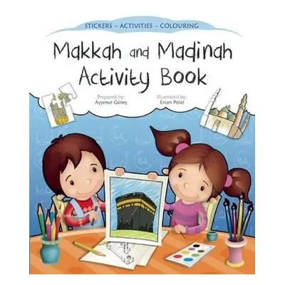 Makkah and Madinah Activity Book - Gunes, Aysenur