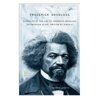 Narrative of the Life of Frederick Douglass - Douglass, Frederick