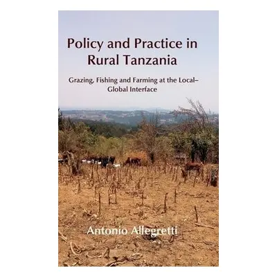 Policy and Practice in Rural Tanzania - Allegretti, Antonio