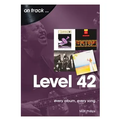 Level 42 - Phillips, Matt