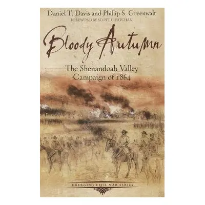 Bloody Autumn - Davis, Daniel T. a Greenwalt, Phillip S.