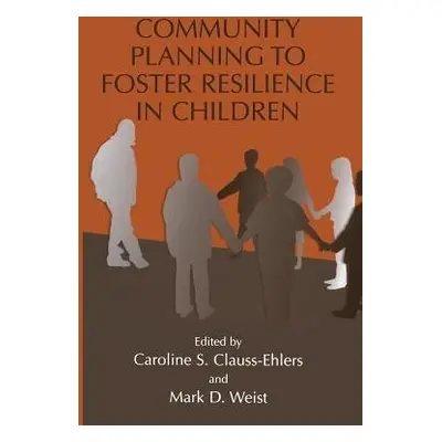 Community Planning to Foster Resilience in Children