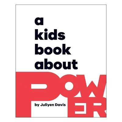 A Kids Book About Power - Davis, Juliyen