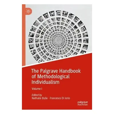 Palgrave Handbook of Methodological Individualism