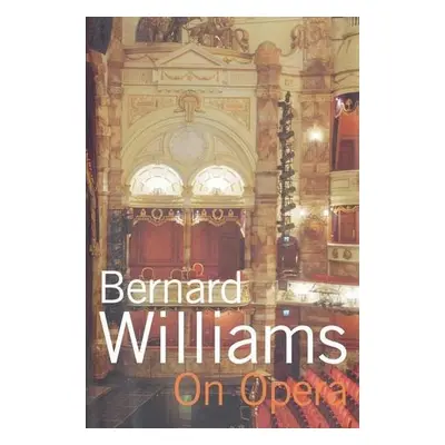 On Opera - Williams, Bernard