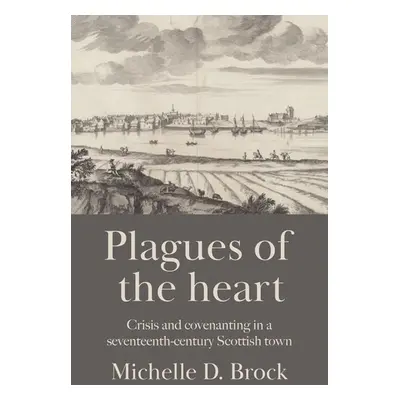 Plagues of the Heart - Brock, Michelle D.