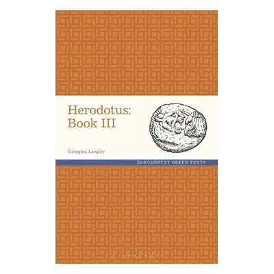 Herodotus: Book III - Longley, Georgina