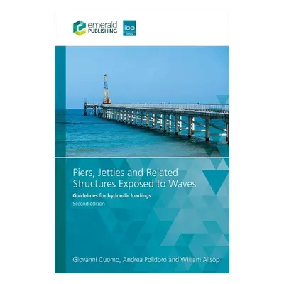 Piers, Jetties and Related Structures Exposed to Waves - Cuomo, Giovanni (SPERI S.p.A, Italy) a 