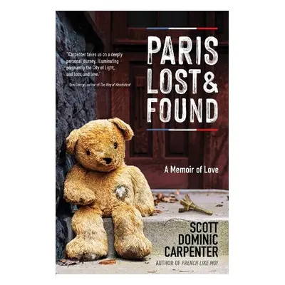 Paris Lost and Found - Carpenter, Scott Dominic