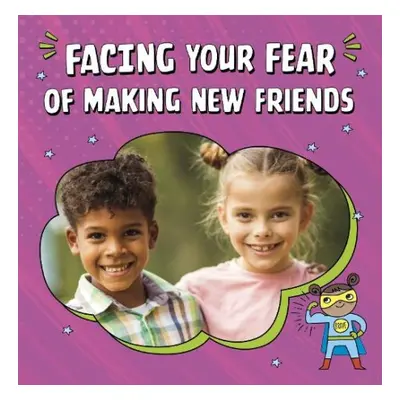 Facing Your Fear of Making New Friends - Biermann, Renee