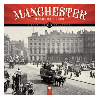 Manchester Heritage Wall Calendar 2025 (Art Calendar)