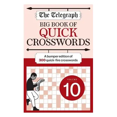 Telegraph Big Book of Quick Crosswords 10 - Telegraph Media Group Ltd