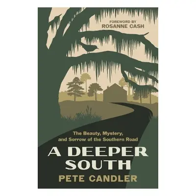 Deeper South - Candler, Pete a Cash, Rosanne