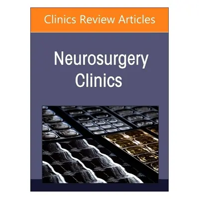 New Technologies in Spine Surgery, An Issue of Neurosurgery Clinics of North America