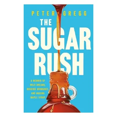 Sugar Rush - Gregg, Peter