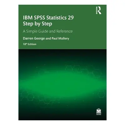 IBM SPSS Statistics 29 Step by Step - George, Darren a Mallery, Paul