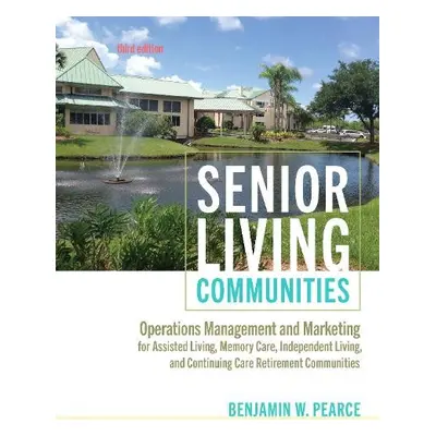 Senior Living Communities - Pearce, Benjamin W. (President and Chief Operating Officer, Potomac 