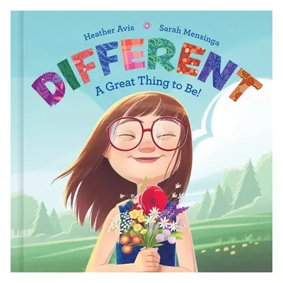 Different - A Great Thing to Be! - Avis, Heather