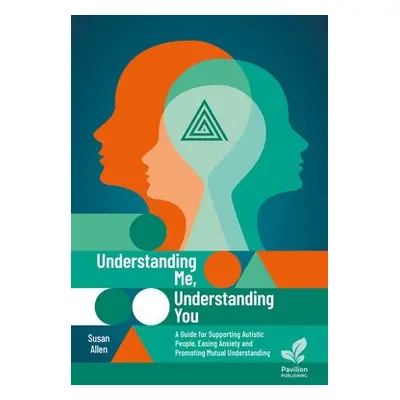 Understanding Me, Understanding You - Allen, Susan