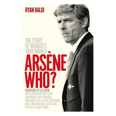 Arsene Who? - Baldi, Ryan