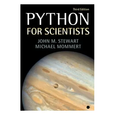 Python for Scientists - Stewart, John M. (University of Cambridge) a Mommert, Michael (Universit