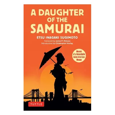 Daughter of the Samurai - Sugimoto, Etsu Inagaki