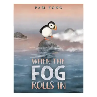 When the Fog Rolls In - Fong, Pam