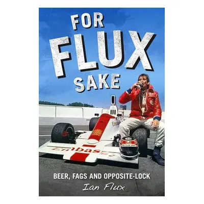 For Flux Sake - Flux, Ian