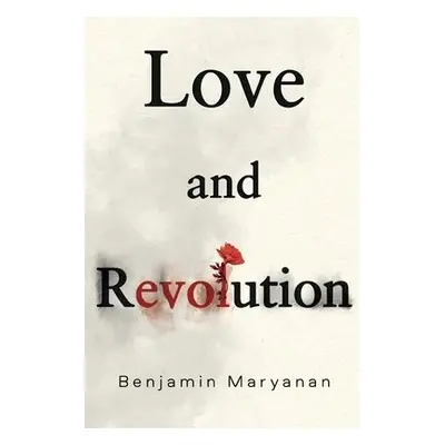 Love and Revolution - Maryanan, Benjamin