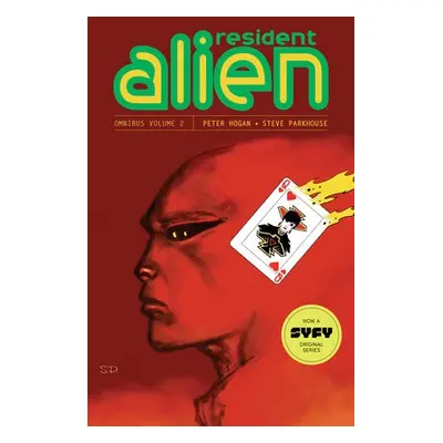 Resident Alien Omnibus Volume 2 - Hogan, Peter a Parkhouse, Steve