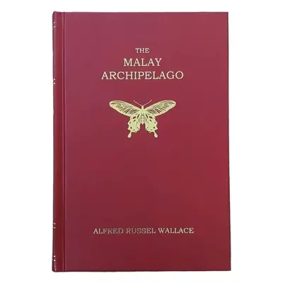 Malay Archipelago - Wallace, Alfred Russel