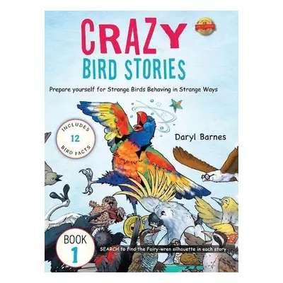 Crazy Bird Stories - Barnes, Daryl