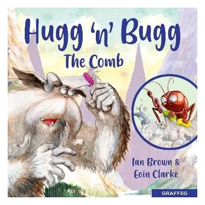 Hugg 'N' Bugg: The Comb - Brown, Ian