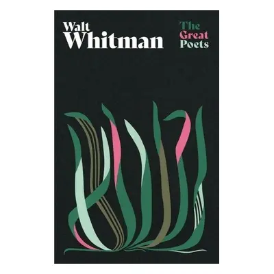 Walt Whitman - Whitman, Walt