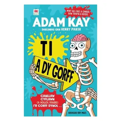 Ti a dy Gorff - Kay, Adam