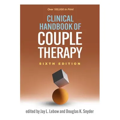 Clinical Handbook of Couple Therapy, Sixth Edition