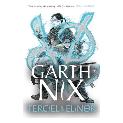 Terciel a Elinor - The Old Kingdom 1 - Nix, Garth