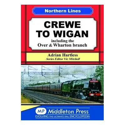 Crewe To Wigan - Hartless, Adrian