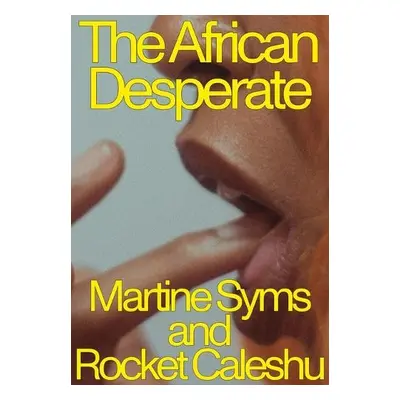 African Desperate - Syms, Martine a Caleshu, Rocket