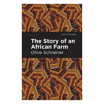 Story of an African Farm - Schreiner, Olive